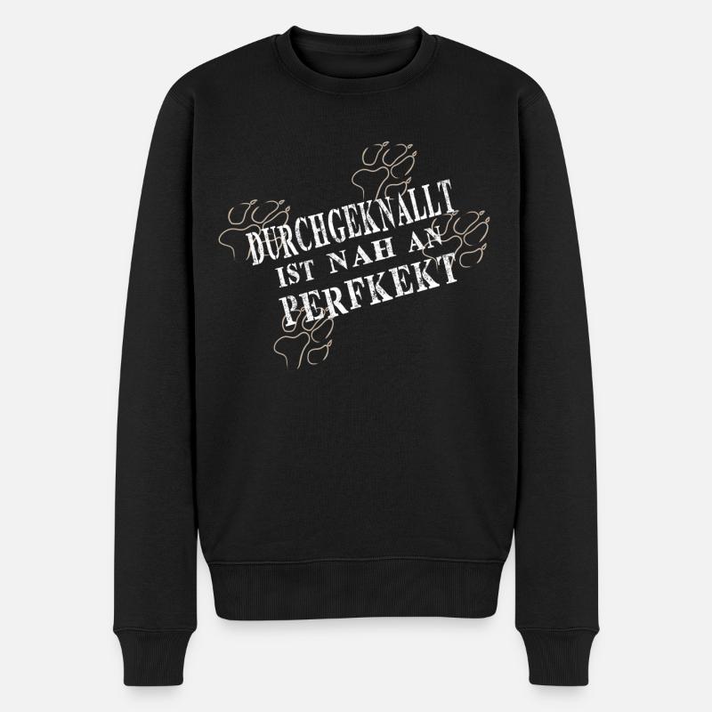 Durchgeknallt ist nah an Perfekt - Männer Premium Bio Pullover - Schwarz
