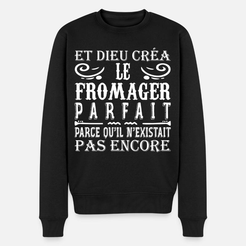 Fromager Cadeau Drôle Fromage Fromagerie - Pull Premium bio Homme - noir