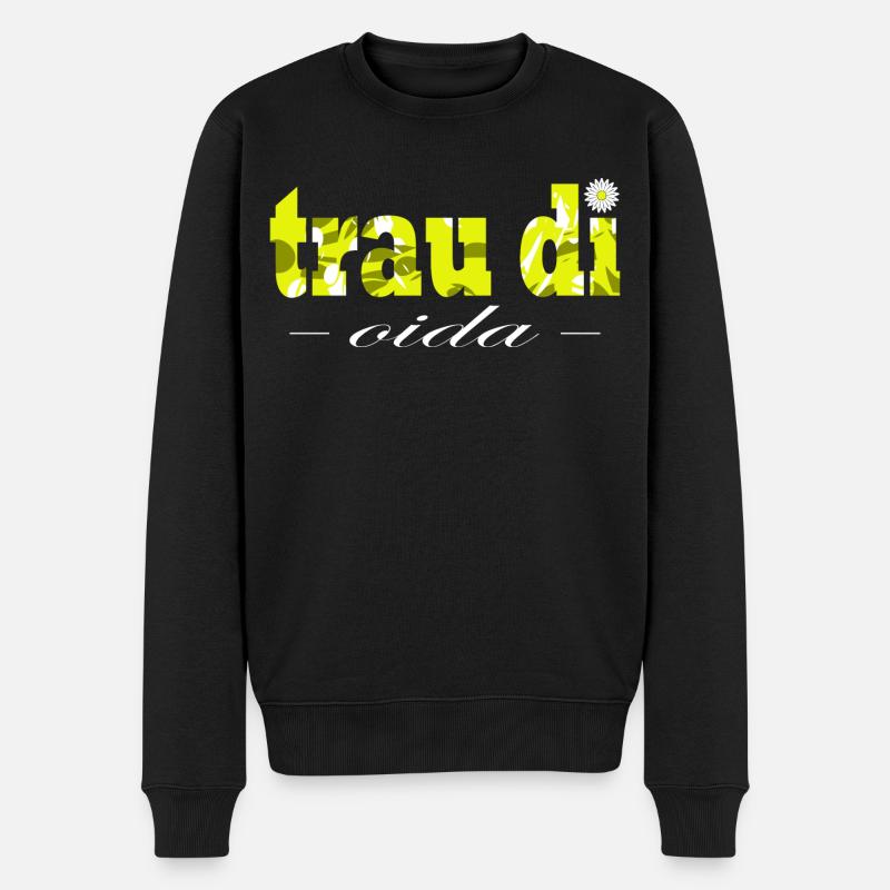Trau di Oida Österreich Dialekt Wien - Männer Premium Bio Pullover - Schwarz