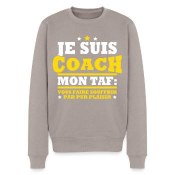 Coach mon taf vous faire souffrir humour sportif - Pull Premium bio Homme - taupe - Devant - Nico (187cm)