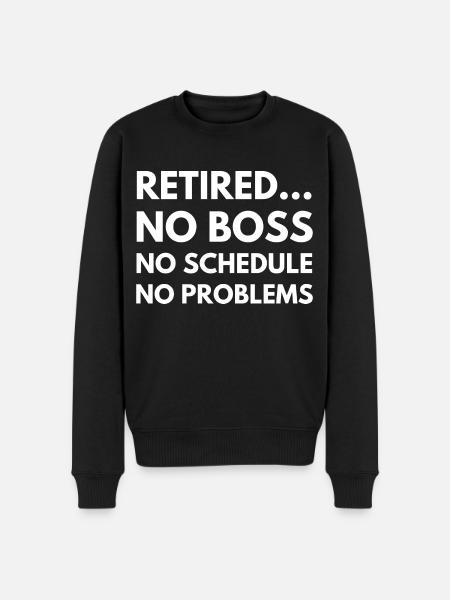 Retired | Funny Retirement Quote - Men's Premium Organic Jumper - black
