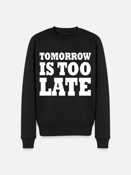 Tomorrow is too late - Pull Premium bio Homme - noir