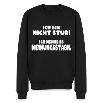 lustiger Spruch witzig nicht stur, Meinungsstabil - Männer Premium Bio Pullover - Schwarz - Vorne - Nico (187cm)