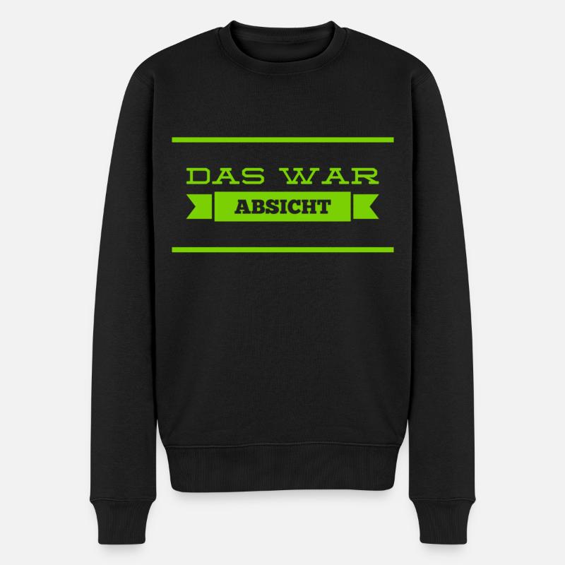 das war vorsätzlich - Männer Premium Bio Pullover - Schwarz