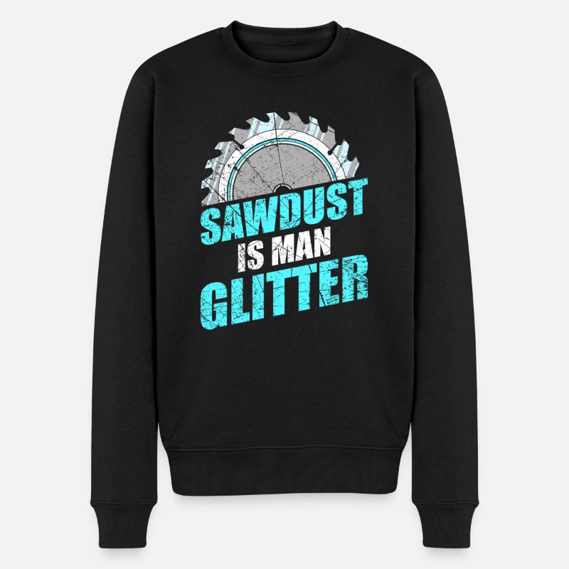 Sägespäne sind Männerglitzer Schreiner Heimwerker - Männer Premium Bio Pullover - Schwarz