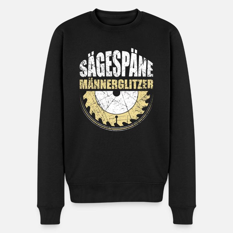 Tischer Geschenk Schreiner Spruch Sägespäne - Männer Premium Bio Pullover - Schwarz
