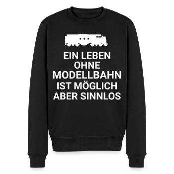Ein Leben ohne Modellbahn ist möglich aber sinnlos - Männer Premium Bio Pullover - Schwarz - Vorne - Nico (187cm)