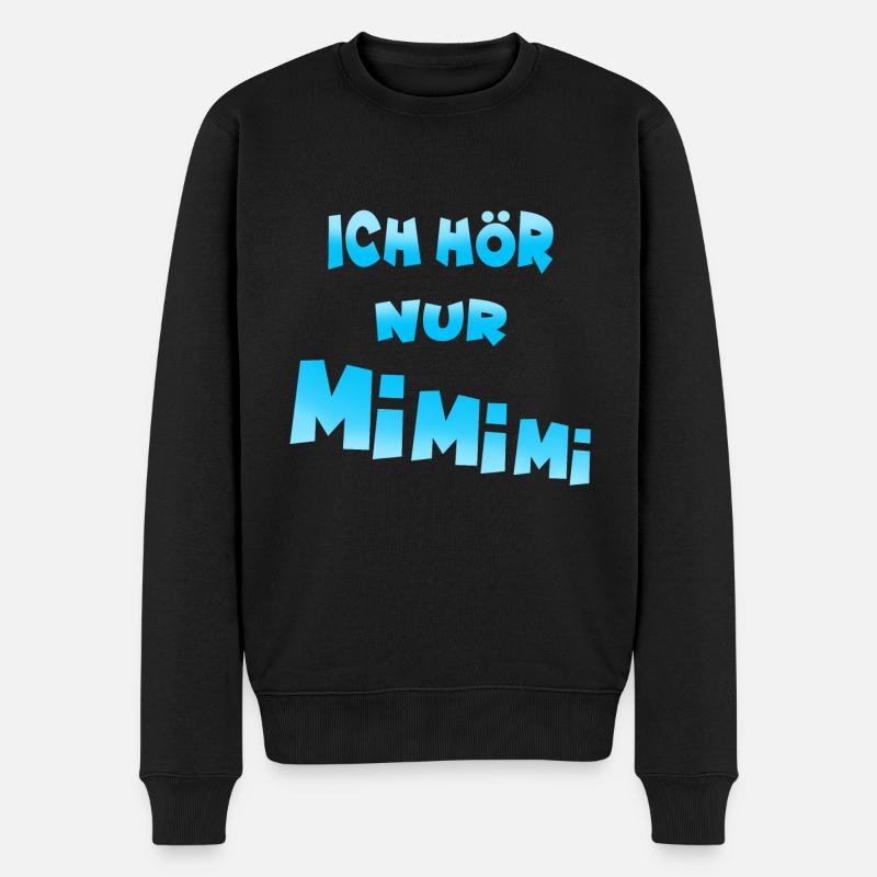 ich hör nur mimimi blau - Männer Premium Bio Pullover - Schwarz