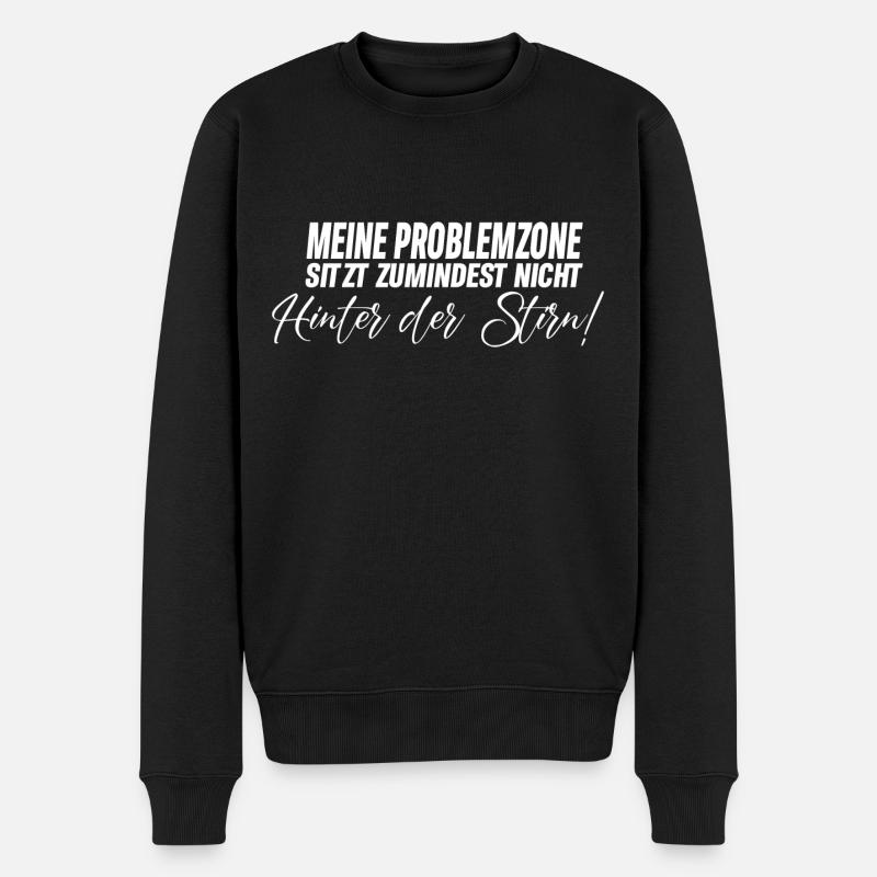 Meine Problemzone.... Spruch - Männer Premium Bio Pullover - Schwarz