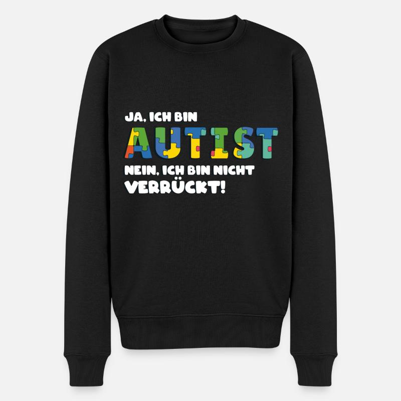 Autismus Bewusstsein Bunte Asperger Spruch - Männer Premium Bio Pullover - Schwarz