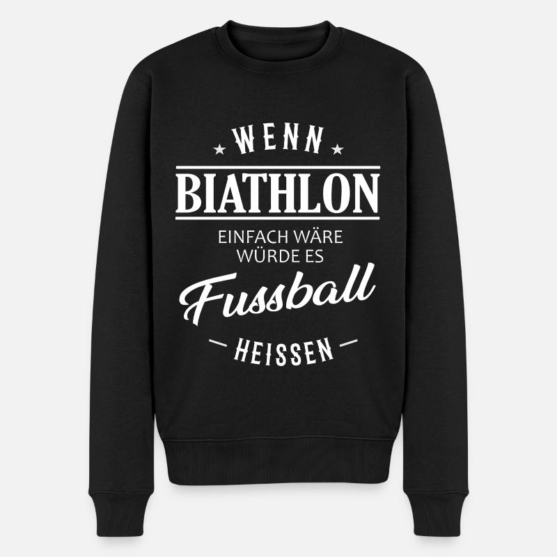 Wenn Biathlon einfach wäre - Männer Premium Bio Pullover - Schwarz