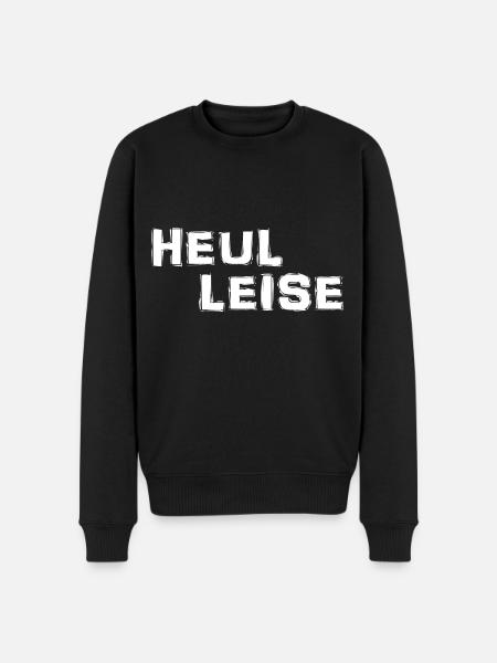 Heul Leise - Männer Premium Bio Pullover - Schwarz