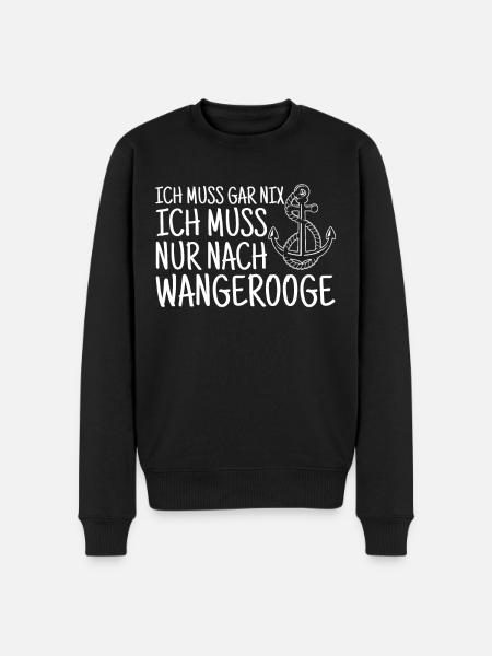 Wangerooge Nordsee Spruch - Männer Premium Bio Pullover - Schwarz