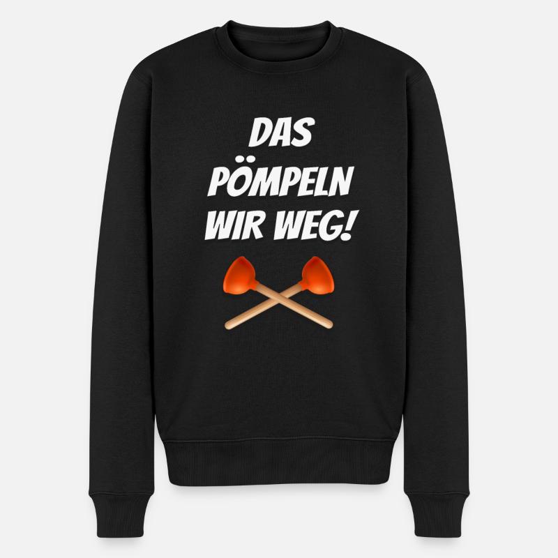 Das pömpeln wir weg Sanitärtechniker - Männer Premium Bio Pullover - Schwarz
