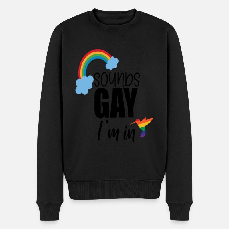 Sounds Gay Im in - Männer Premium Bio Pullover - Schwarz