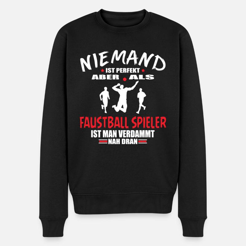 Faustball Fistball Faustballer Ist Perfekt Spruch - Männer Premium Bio Pullover - Schwarz