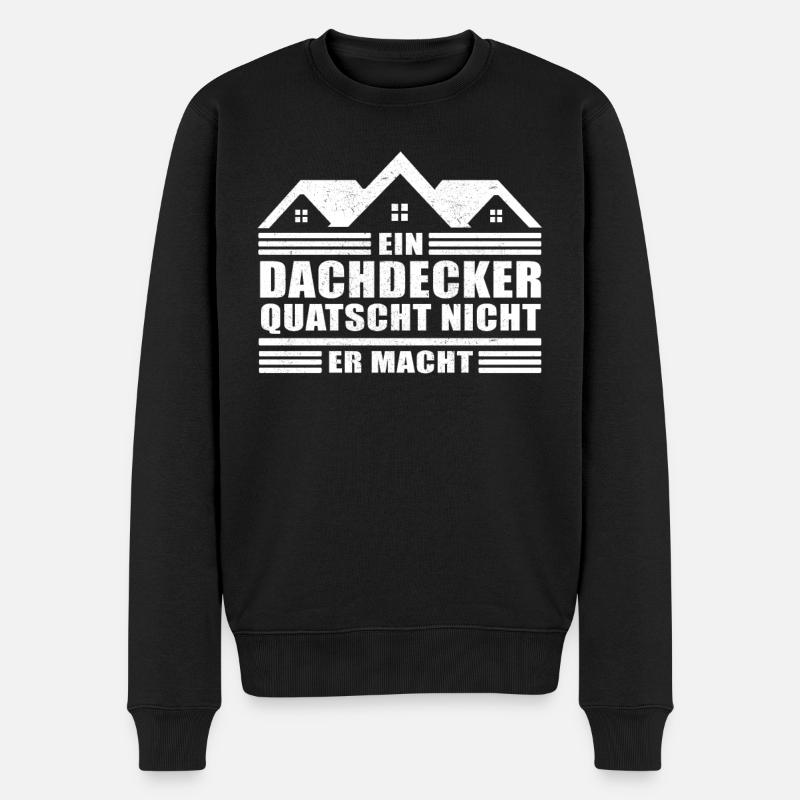 Ein Dachdecker quatscht nicht Bau Arbeit - Männer Premium Bio Pullover - Schwarz