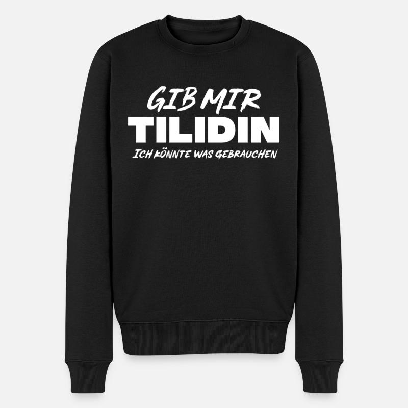 Tilidin Spruch - Männer Premium Bio Pullover - Schwarz