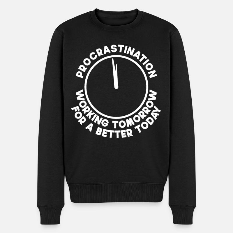 Procrastination lustiger Spruch Geschenk - Männer Premium Bio Pullover - Schwarz