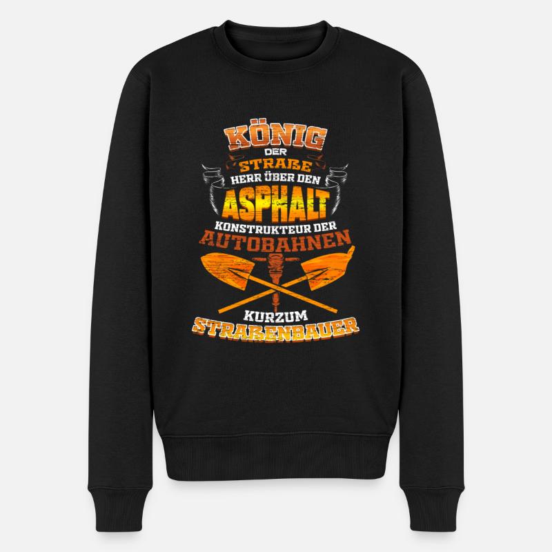 Straßenbauer Straßenbau Bauarbeiter König Asphalt - Männer Premium Bio Pullover - Schwarz