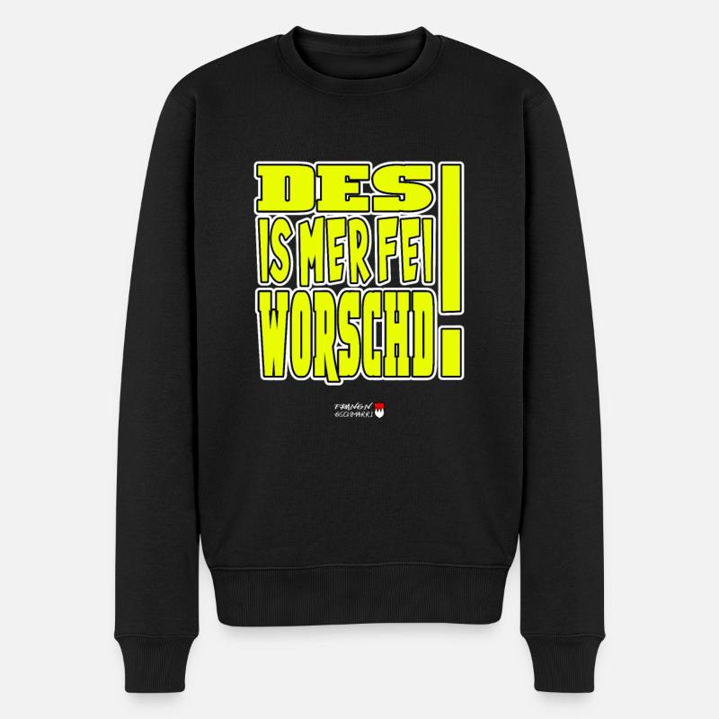 Fränkisch - Des is mer fei worschd - Männer Premium Bio Pullover - Schwarz