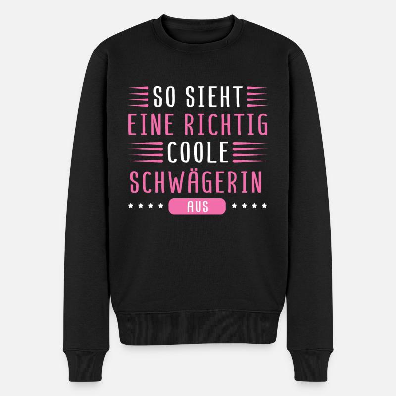 Schwägerin Geburtstag Geschenke Lustiges Geschenk - Männer Premium Bio Pullover - Schwarz