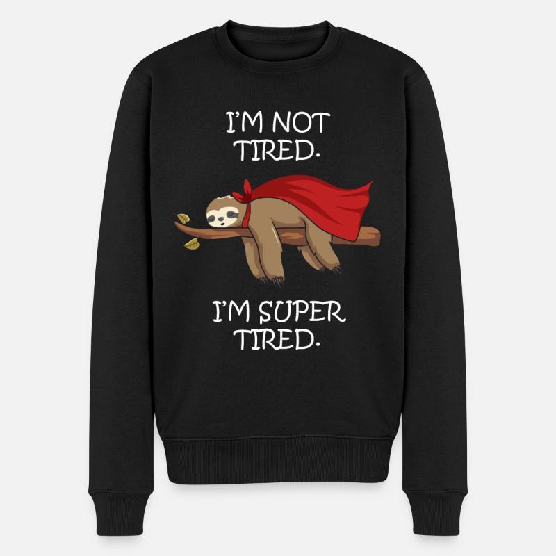 I'm not tired i'm super tired Faultier - Männer Premium Bio Pullover - Schwarz