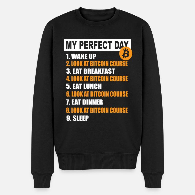 My Perfect Day Bitcoin - Kryptowährung Tagesplan - Männer Premium Bio Pullover - Schwarz