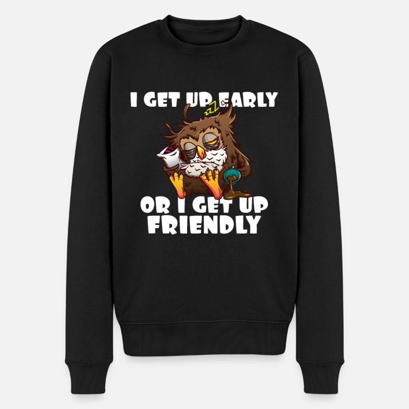 Langschläfer I Get Up Early Or I Get Up Friendly - Männer Premium Bio Pullover - Schwarz
