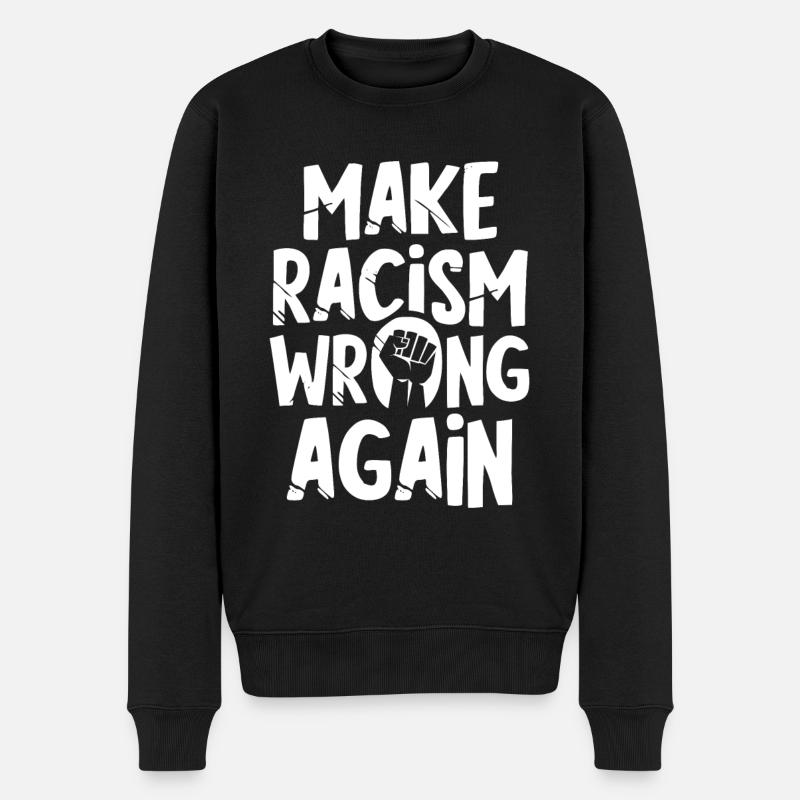 Make Racism wrong again - Männer Premium Bio Pullover - Schwarz
