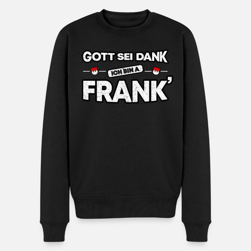 Franken Fränkisch Gott sei Dank Franke Geschenk - Männer Premium Bio Pullover - Schwarz