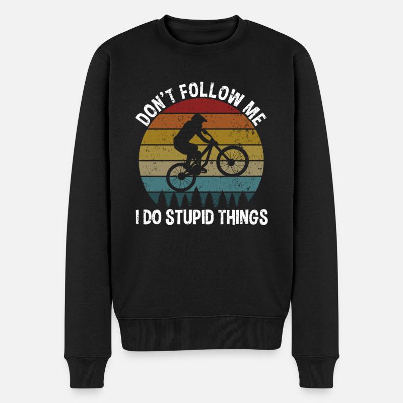 Don't Follow Me I Do Stupid Things MTB - Männer Premium Bio Pullover - Schwarz