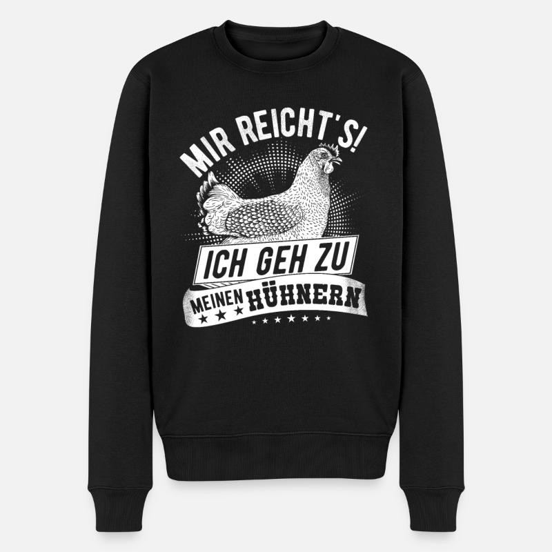 Mir Reicht's! Ich Geh Zu Meinen Hühnern Hühner - Männer Premium Bio Pullover - Schwarz