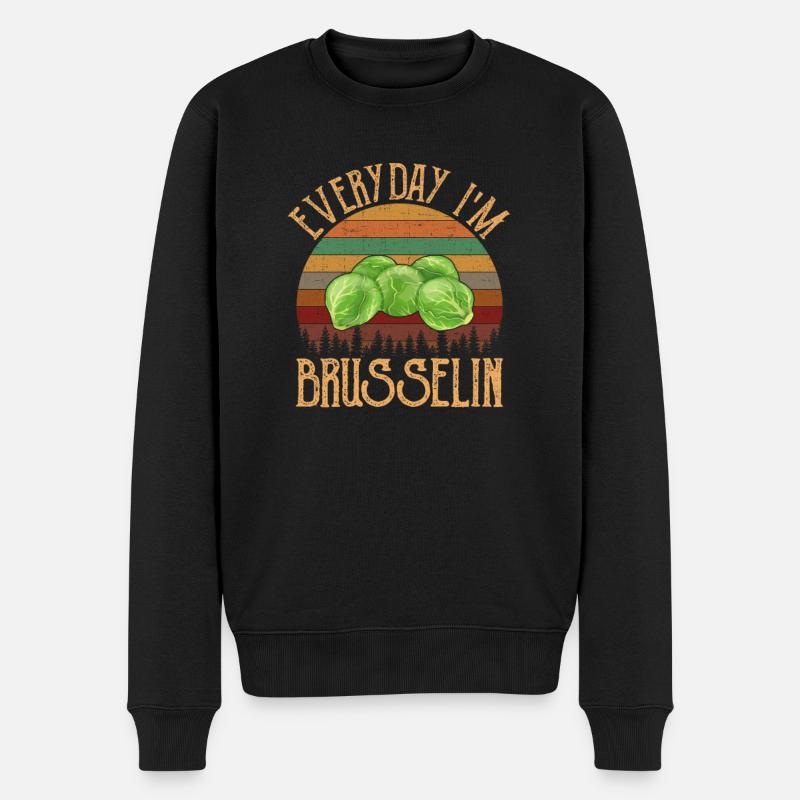 Everyday I'm Brusselin', brussel sprout - Männer Premium Bio Pullover - Schwarz