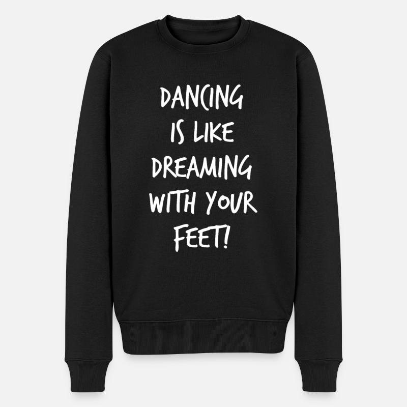 Ballett - Dancing is like dreaming with your feet - Männer Premium Bio Pullover - Schwarz
