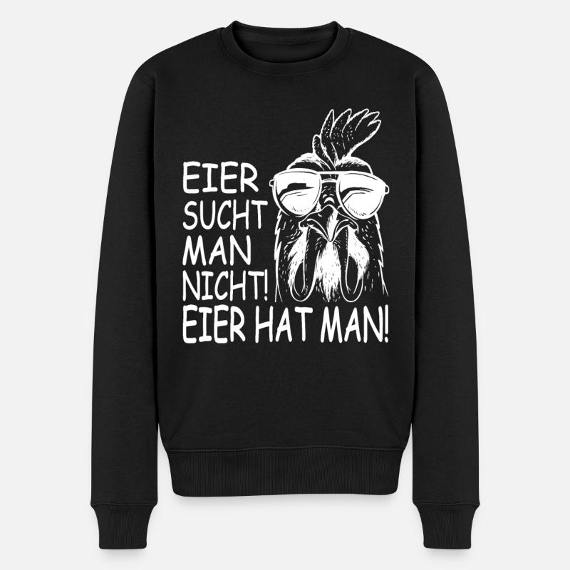 Eier Sucht Man Nicht Eier Hat Man - Männer Premium Bio Pullover - Schwarz
