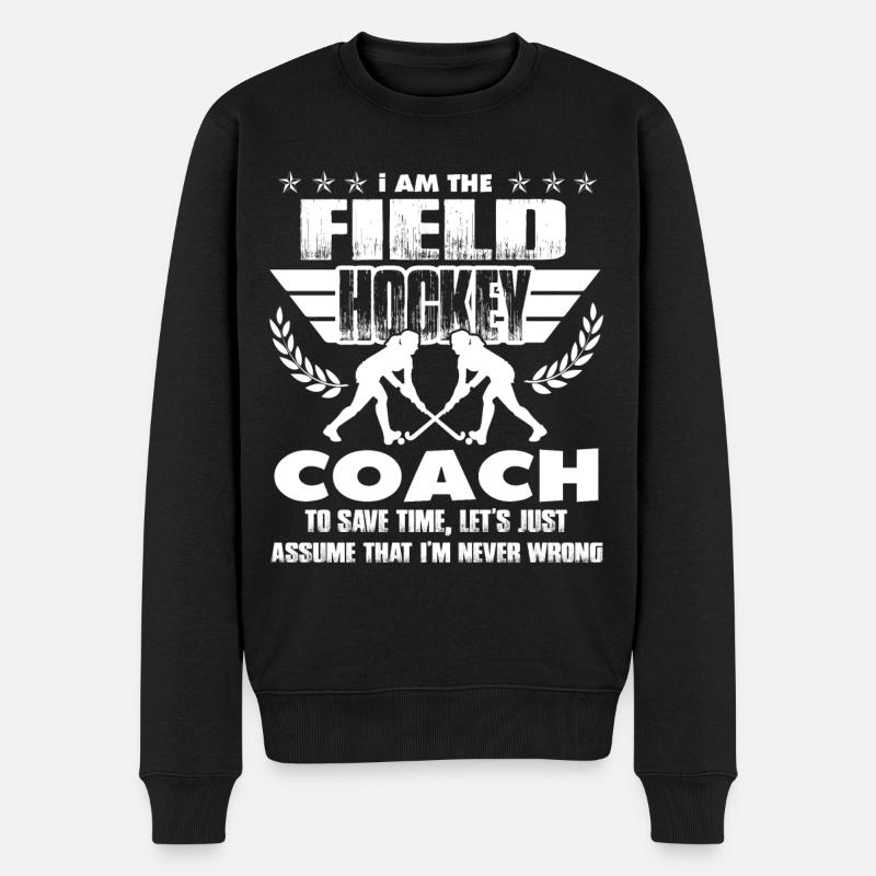 Feldhockey Ich bin der Feldhockey-Trainer - Männer Premium Bio Pullover - Schwarz