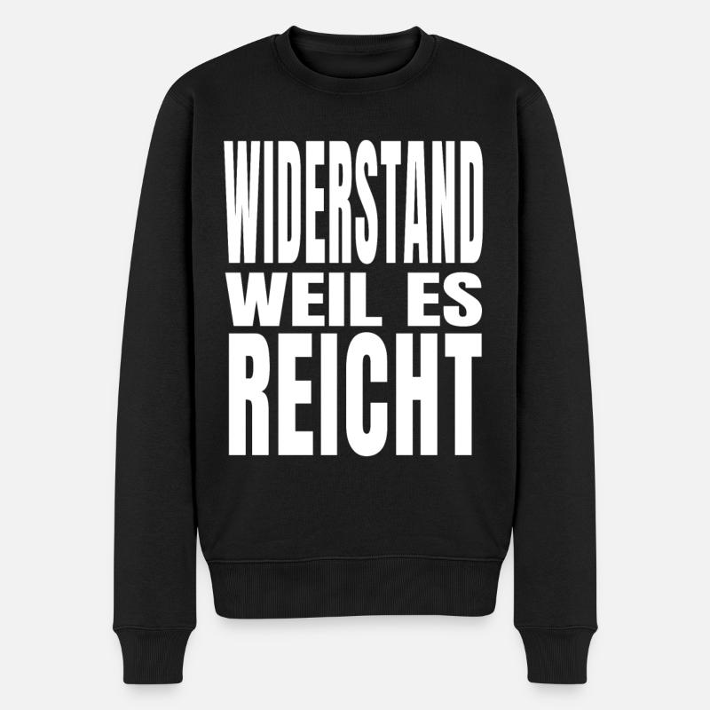 Widerstand weil es reicht Protest Demo Freiheit - Männer Premium Bio Pullover - Schwarz