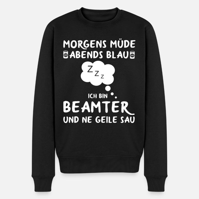 Beamter Verbeamtet Beamten Beamte Sprüche - Männer Premium Bio Pullover - Schwarz