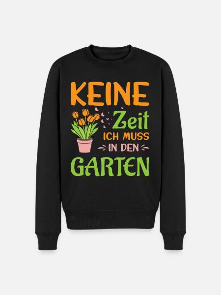 Gärtner Spruch Gärtnerei Hobbygärtner Kleingärtner - Männer Premium Bio Pullover - Schwarz