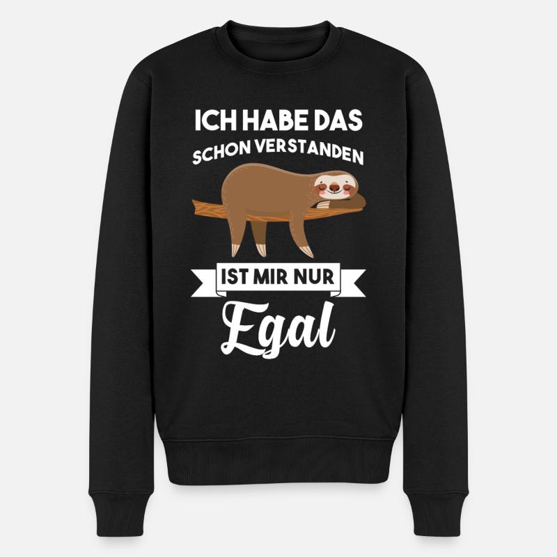 Faultier Ich Habe Es Verstanden Ist Mir Nur Egal - Männer Premium Bio Pullover - Schwarz