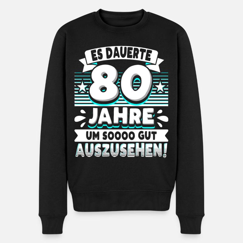80 Geburtstag - Männer Premium Bio Pullover - Schwarz