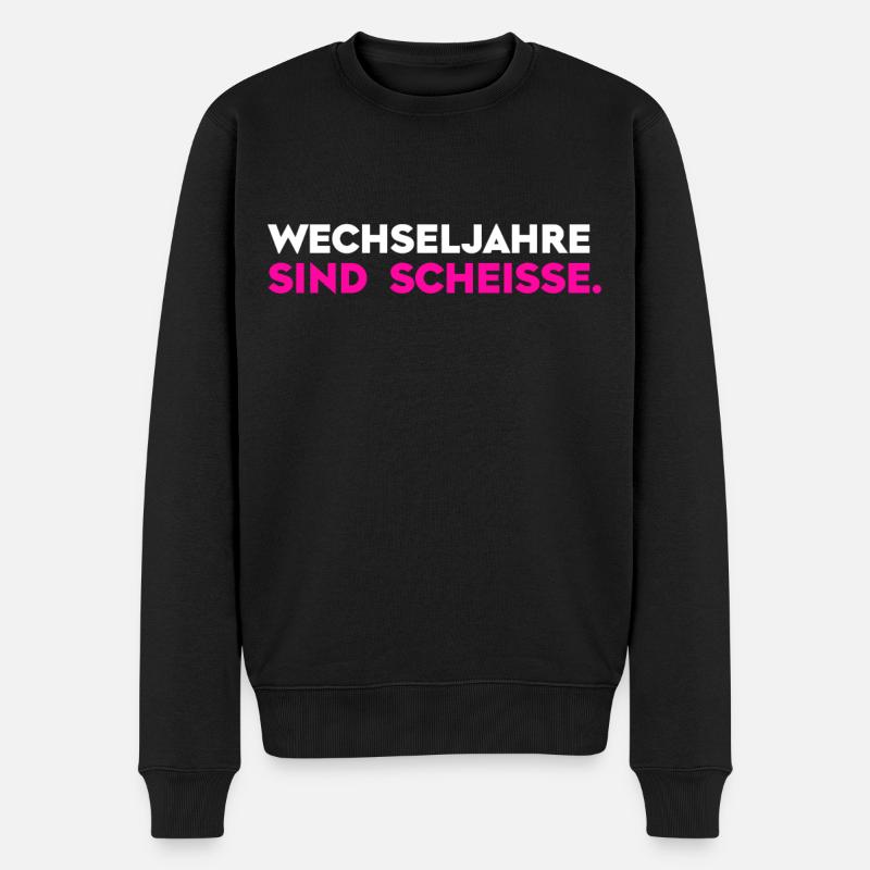 Wechseljahre sind scheiße - Männer Premium Bio Pullover - Schwarz