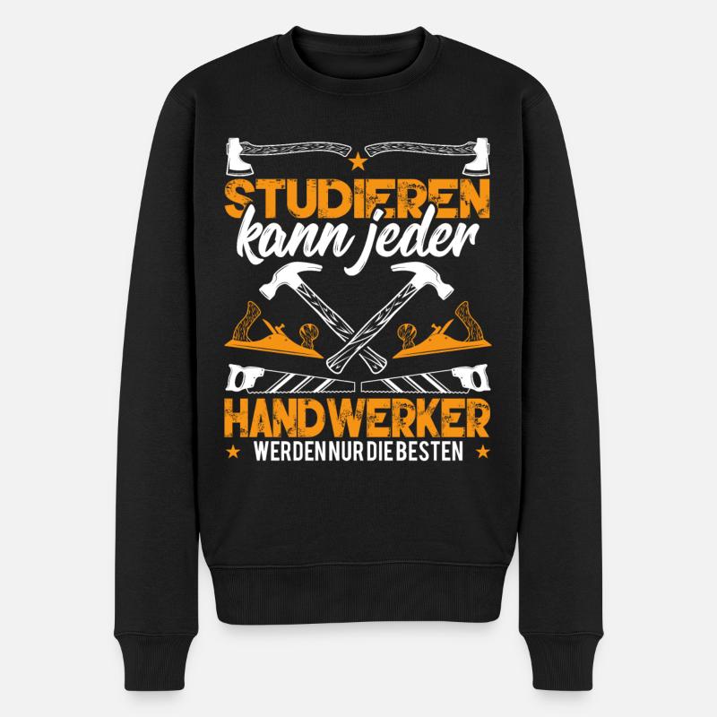 Studieren Kann Jeder Handwerker werden nur die - Männer Premium Bio Pullover - Schwarz
