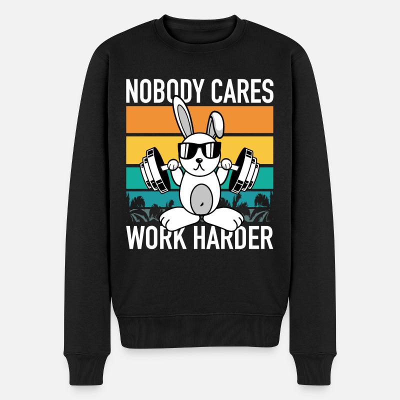 Fitness Hase - Nobody Cares Work Harder Motivation - Männer Premium Bio Pullover - Schwarz