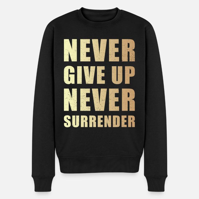 Never give up never surrender - Männer Premium Bio Pullover - Schwarz