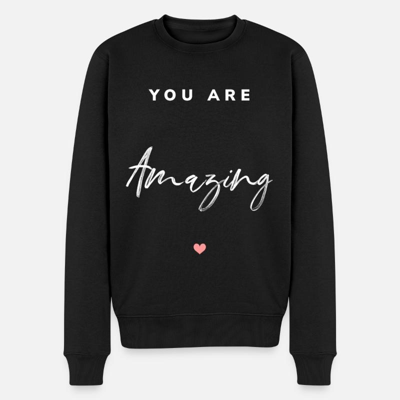 You are Amazing - Männer Premium Bio Pullover - Schwarz