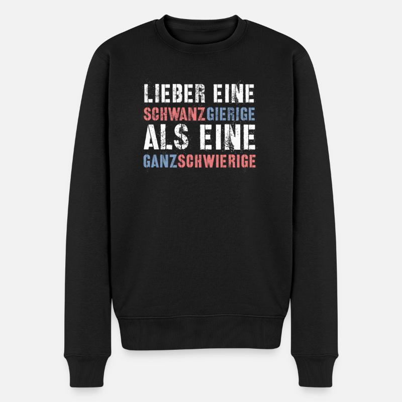 Provokanter Lustiger Spruch - Männer Premium Bio Pullover - Schwarz