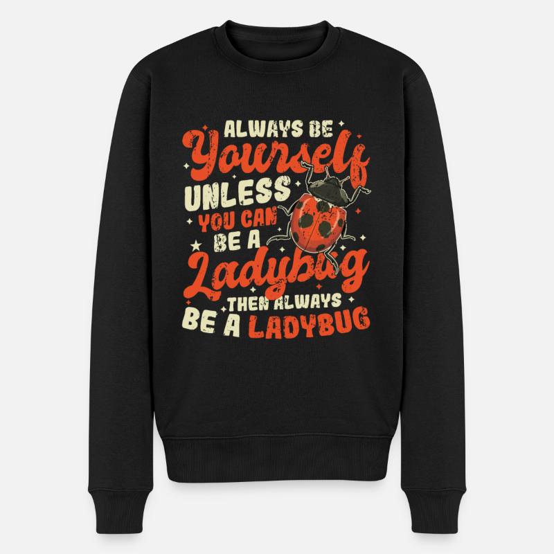 Always be yourself, nice ladybug - Men's Premium Organic Jumper - black