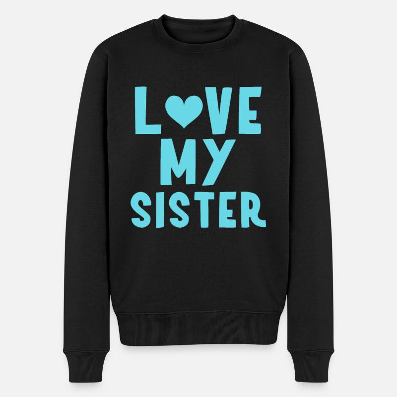 Ich meine Schwester - Männer Premium Bio Pullover - Schwarz